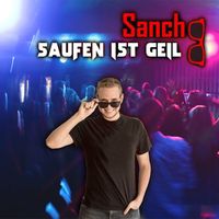 Sancho - Saufen ist geil (Explicit)