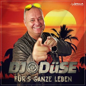 DJ Düse - Für's ganze Leben