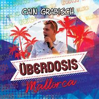 Cain Grabisch - Überdosis Mallorca (Explicit)