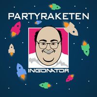 Ingonator - Partyraketen