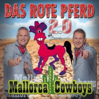 Mallorca Cowboys - Das rote Pferd 2.0