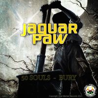 Jaguar Paw - 50 Souls / Bury