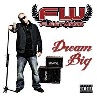 Fleetwood - Dream Big (Explicit)