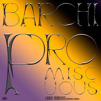Barchi - Promiscuous
