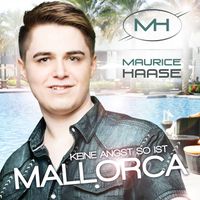 Maurice Haase - Keine Angst so ist Mallorca