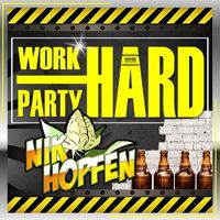 Nik Hopfen - Work Hard - Party Harder