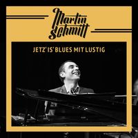 Martin Schmitt - Jetz` is` Blues mit lustig