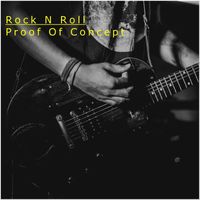 Proof of Concept - Rock N Roll