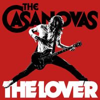 The Casanovas - The Lover