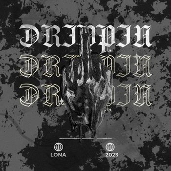 Lona - Drippin (Explicit)