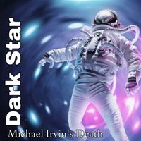 Dark Star - Michael Irvin's Death