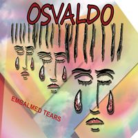 Osvaldo - Embalmed Tears