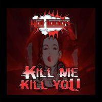 Hot Toddy - Kill Me Kill You