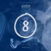 Mirage - Freestyle fast drill, Pt.8 (Explicit)