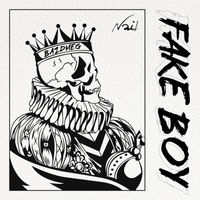 Nail - Fake Boy (Explicit)