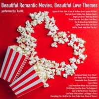 Raoul - Beautiful Romantic Movies, Beautiful Love Themes