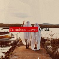 Kay Dee - Timeless Lover