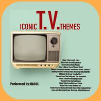 Raoul - Iconic T.V. Themes