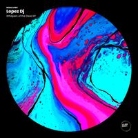 Lopez Dj - Whispers of the Dead EP