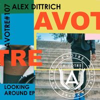 Alex Dittrich - Looking Around EP