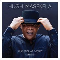 Hugh Masekela - Playing at Work (Re-Worked)