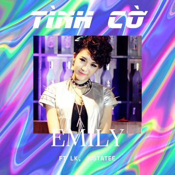 Emily - Tình Cờ