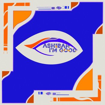 Ashibah - I'm Good