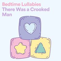 Twinkle Twinkle Little Star - Bedtime Lullabies There Was a Crooked Man