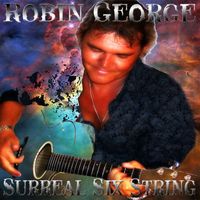 Robin George - Surreal Six String