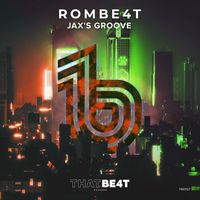 ROMBE4T - Jax's Groove