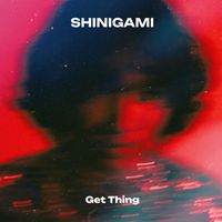 Shinigami - Get Thing (Explicit)