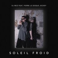 DJ Reiz - Soleil Froid