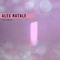 Alex Natale - You and me again