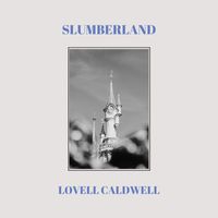 Lovell Caldwell - Slumberland