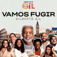 Gilberto Gil - Vamos Fugir