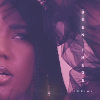 Aerial - Been There (Explicit)