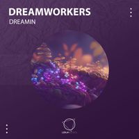 Dreamworkers - Dreamin