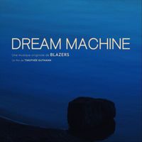 Blazers - Dream Machine (Bande originale du film)