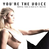 Mental Theo, Rob Q and Maycke - You’re The Voice