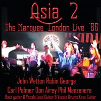 Robin George - Asia 2: The Marquee London Live '86