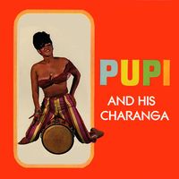 Pupi Y Su Charanga - Pupi and His Charanga