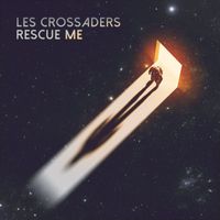 Les Crossaders - Rescue Me