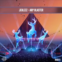 Jeulzzz - Arp Blaster (Explicit)