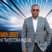 Ramon Lorenzo - Mi Trayectoria Musical