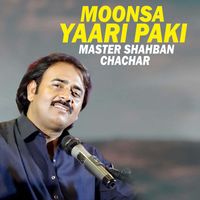 Master Shahban Chachar - Moonsa Yaari Paki