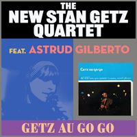 The New Stan Getz Quartet - Getz Au Go Go