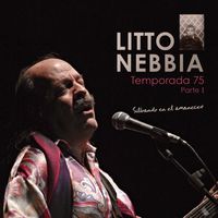 Litto Nebbia - Temporada 75, Pt.1 (Silbando en el amanecer)