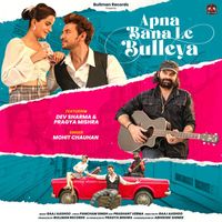 Mohit Chauhan - Apna Bana Le Bulleya