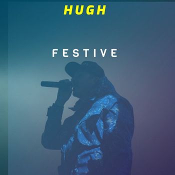 HUGH - Festive