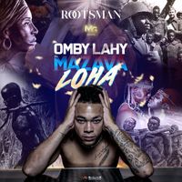 Rootsman - OMBY LAHY MAZAVA LOHA